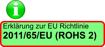 Erkl�rung zur EU Richtlinie 2011/65/EU (ROHS 2)